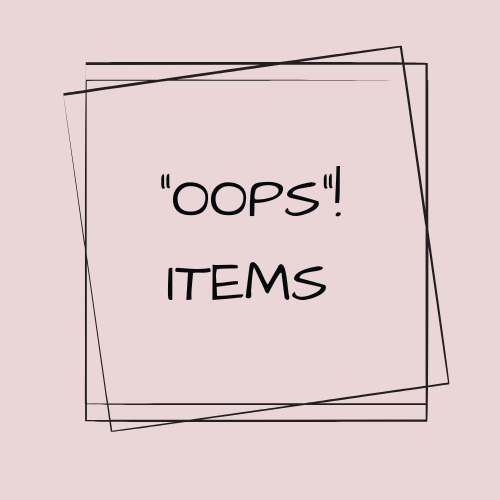 "OOPS"! ITEMS