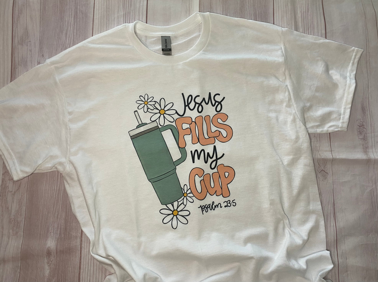 Jesus Fills My Cup T-Shirt