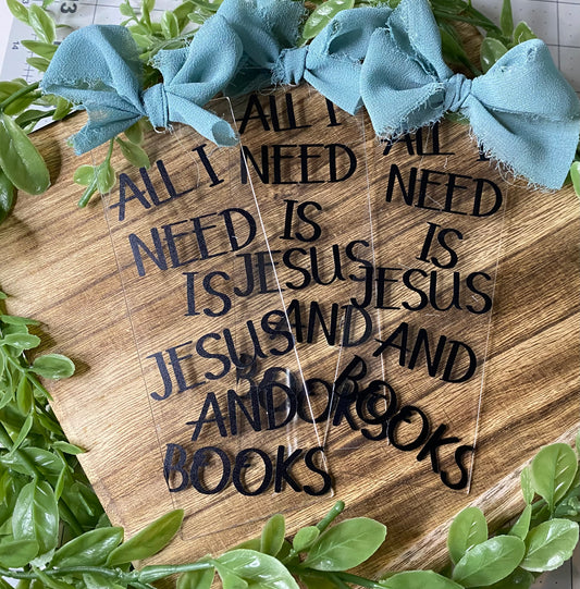 All I need is Jesus and Books Bookmarks