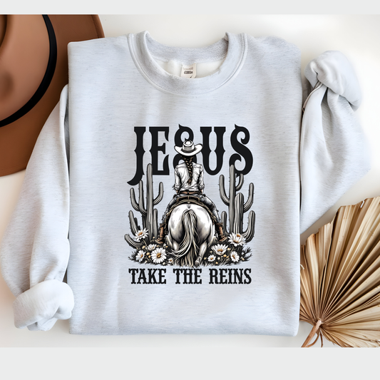 Jesus Take the Reins Sweatshirt