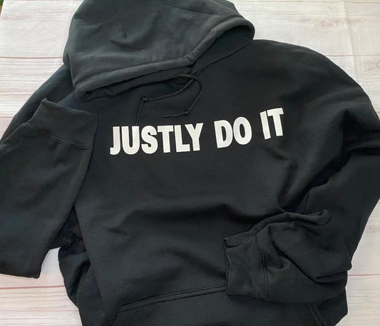 Justly Do It Hoodie Sweatshirt