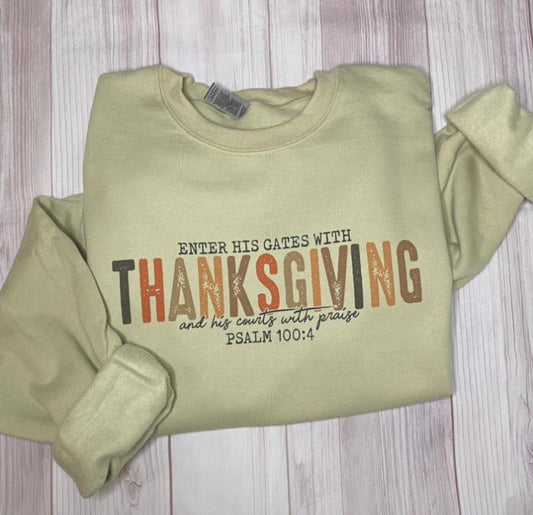 Enter His Gates with Thanksgiving Sweatshirt