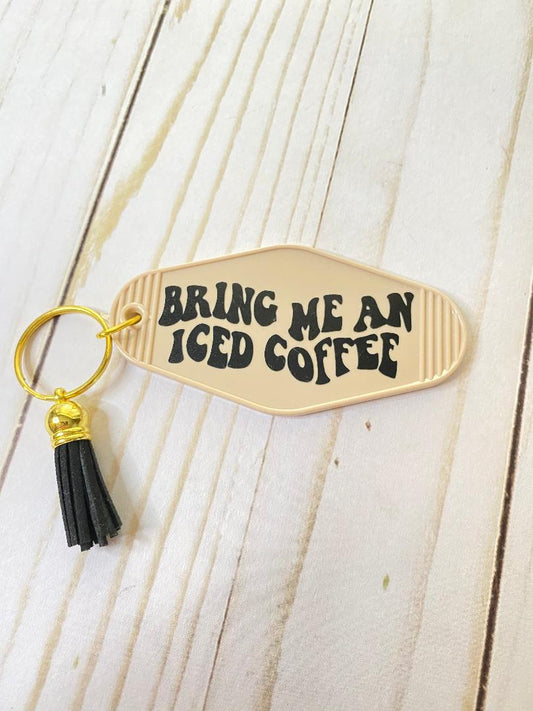 Bring Me An Iced Coffee Keychain